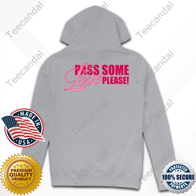 5Sos Pass Some Love Please Hoodie Sweatshirt 5Sos Pass Some Love Please Hoodie Sweatshirt