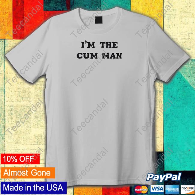 I'm The Cum Man Sweatshirt