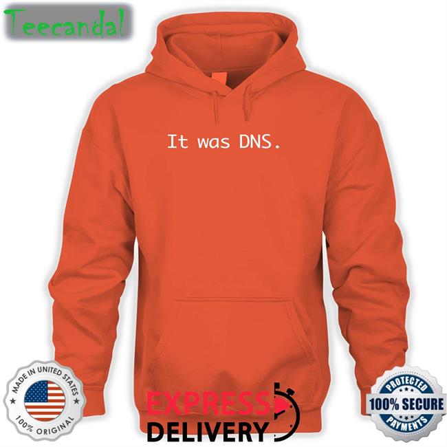 Geerlingguy It Was Dns Shirt