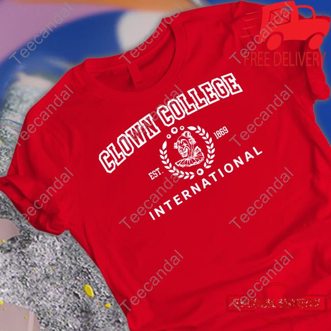 Clown College Est 1869 International Tee Shirt