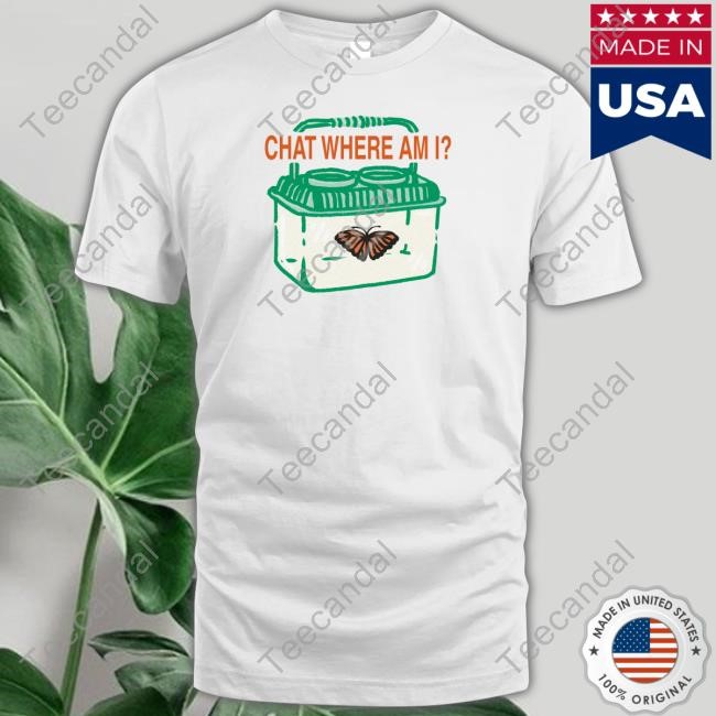 K45ink Chat Where Am I Butterfly T Shirt