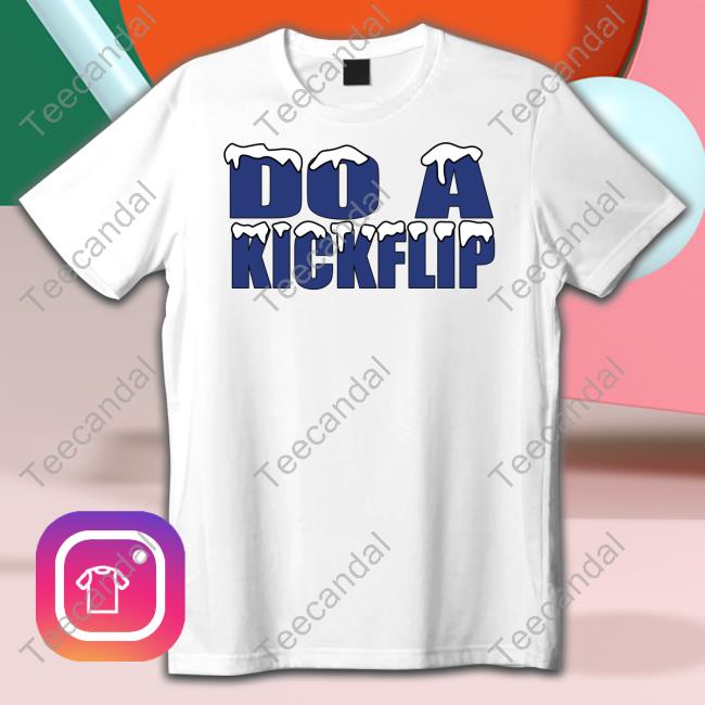 Do A Kickflip T-Shirt