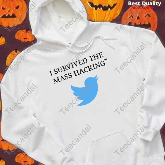 I Survived The Mass Hacking Shirt