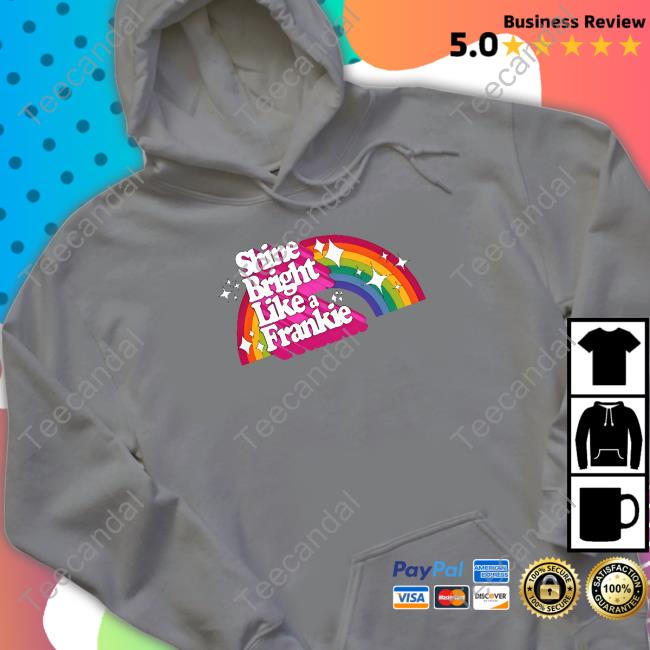 Official Shine Bright Like A Frankie Tee Shirt