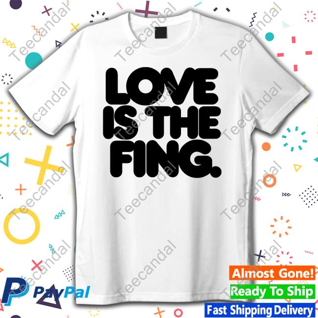 Love Is The Fing Tee