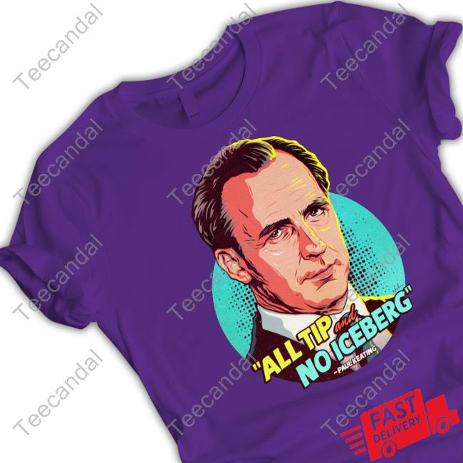 All Tip And No Iceberg Paul Keating Sweatshirt