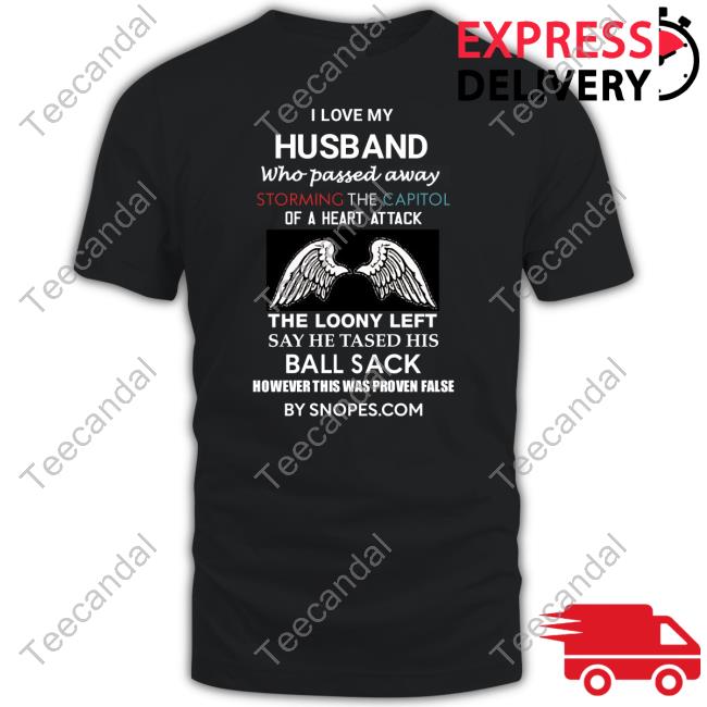 Official I Love My Husband Who Passed Away Storming The Capitol Of A Heart Attack Hoodie