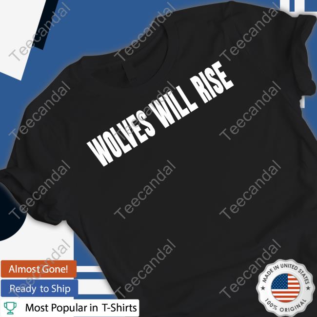 Wolf Capital Wolves Will Rise T-Shirt