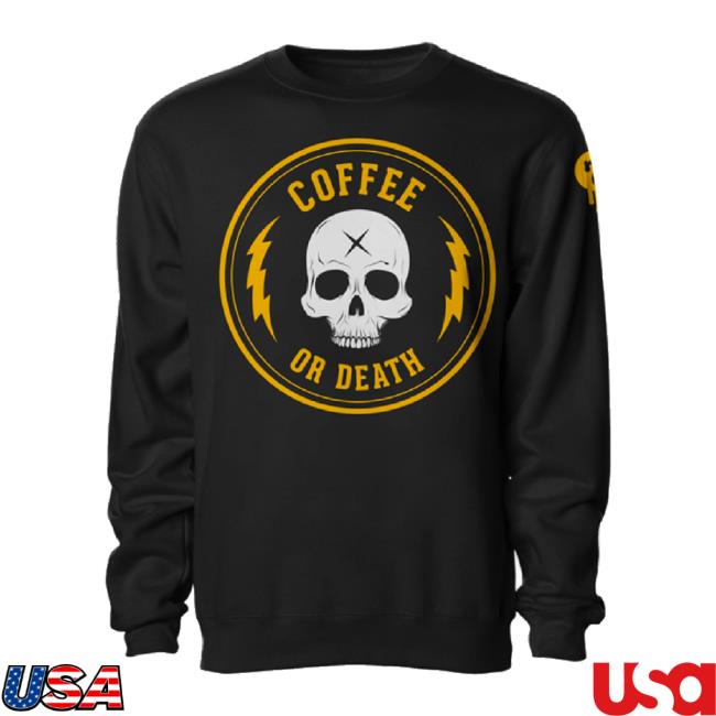 Trending Seventhink Merch Store Coffee Or Death Crewneck t-shirt, hoodie, tank top, sweater and long sleeve t-shirt Seventhink Shop