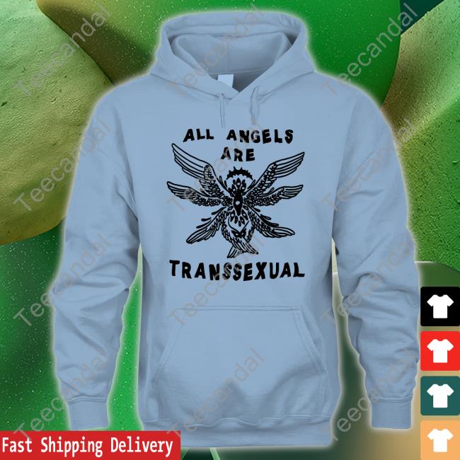 All Angels Are Transsexual Sweatshirt