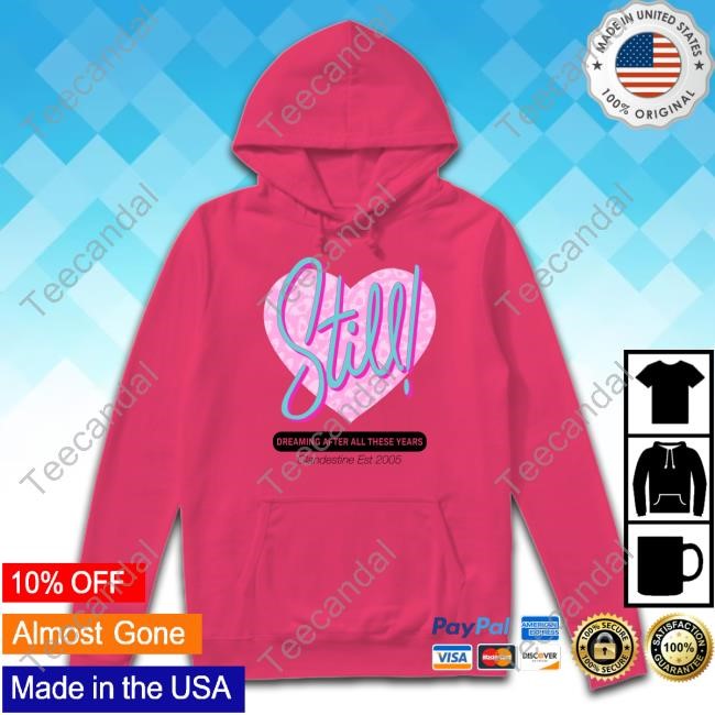 Still Dreaming After All These Years Clandestine Est 2005 T-Shirt,Hoodie,Sweatshirt