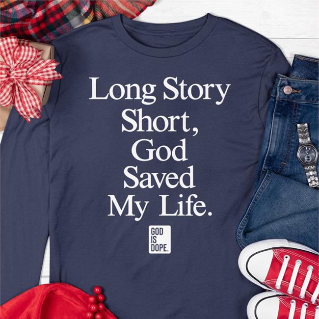Coach Yo Long Story Short God Saved My Life T Shirts