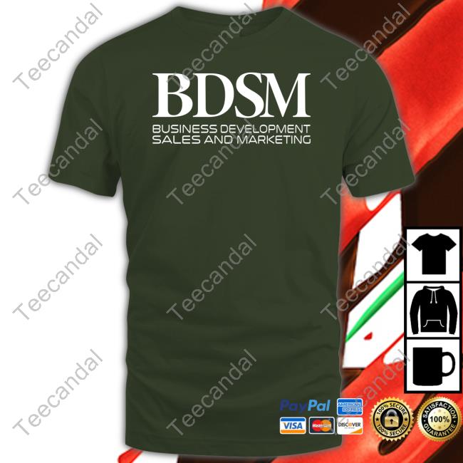 Shirtsthtgohard Bdsm Business Development Sales And Marketing Tee