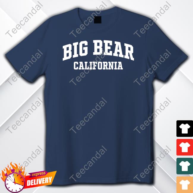 Official Big Bear California Shirt Big Bear California Hooded Sweatshirt