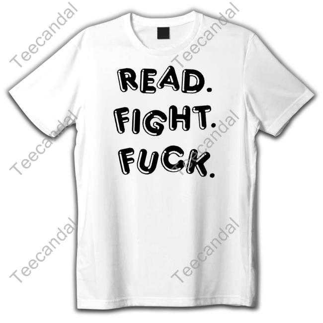 Read Fight Fuck Tee