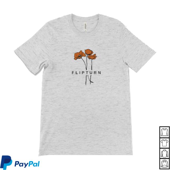 Trending Flipturn Merch Store Poppies Hoodie Sweatshirt Flipturn Apparel Clothing Shop