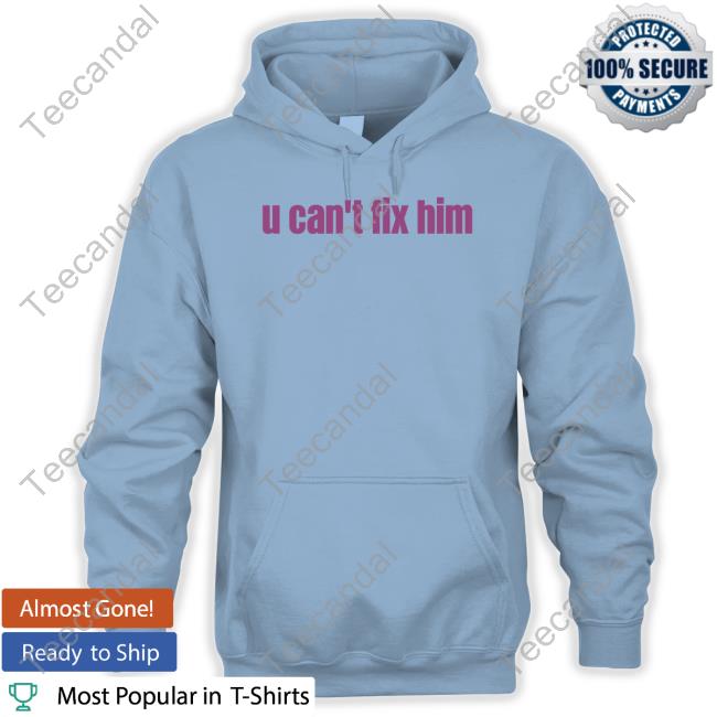 Batu El Salvaje U Can't Fix Him Hoodie U Can't Fix Him New Shirt