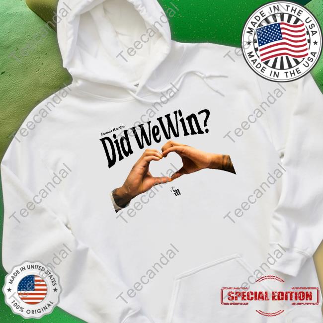 Did You Win Shirt Did You Win Shop Hamlinisland Did You Win T-Shirt