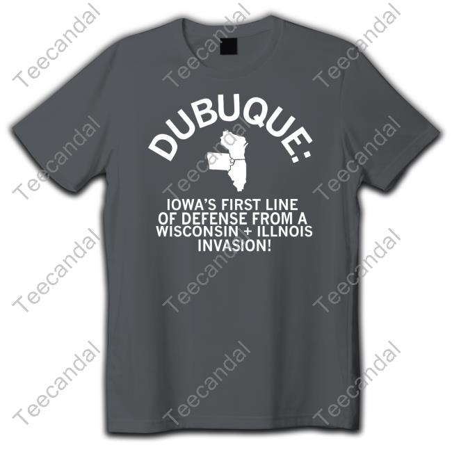Raygunsite Dubuque Iowa's First Line Of Defense T-Shirt
