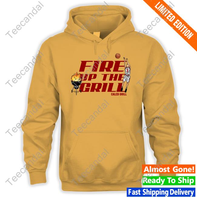 Fire Up The Grill Shirt Cyclonefanaticshop Michael Martz