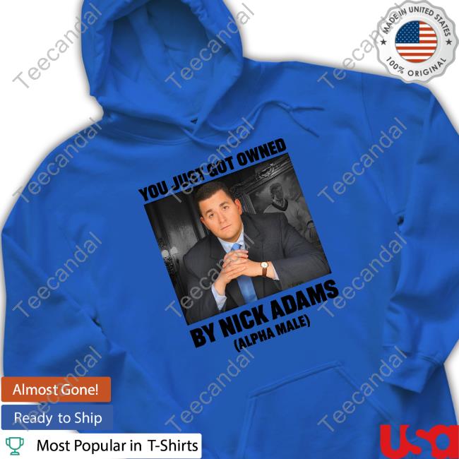 Nickadamsinusa You Just Got Owned By Nick Adams Tee