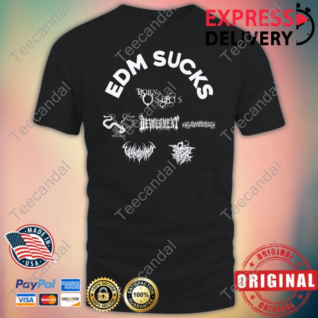 Lee Patrick Mckinney Edm Sucks Born Of Osiris Knosis Devourment Within Destruction Tee Shirt