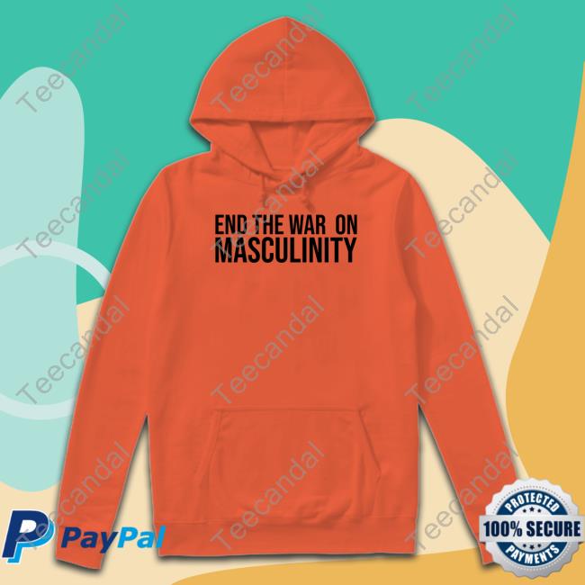 End The War On Masculinity Sweatshirt