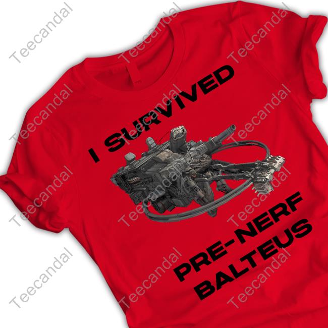 Official I Survived Pre-Nerf Balteus Shirt
