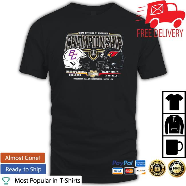 2022 Division Iii Football Championship Bloom Carroll Bulldogs Vs Canfield Cardinals Helmet Sweatshirts