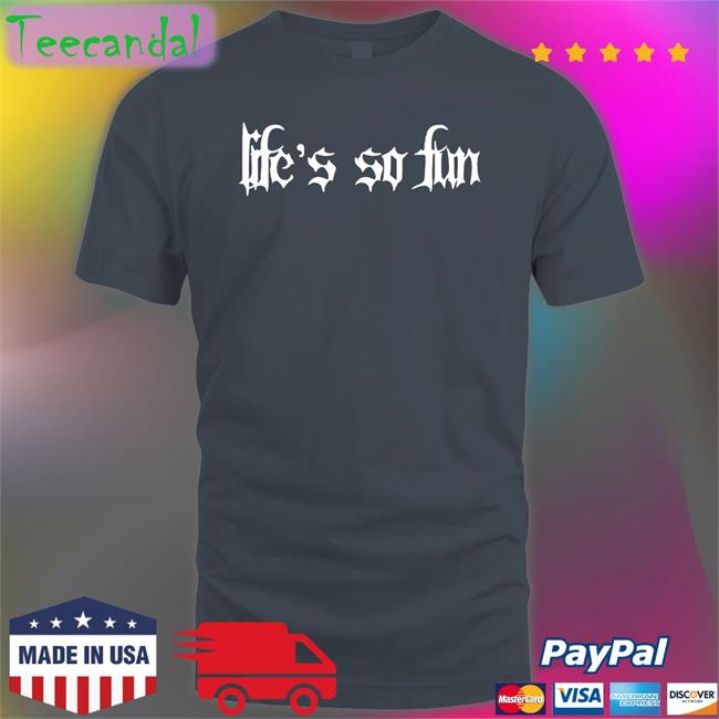 Muna Life's So Fun Shirt