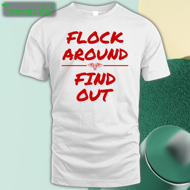 ProPelsTalk Flock Around And Find Out T Shirt