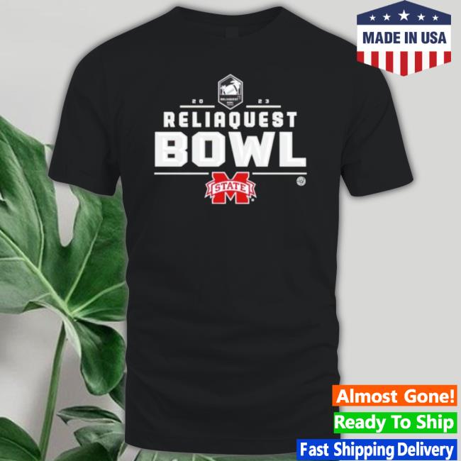 Mississippi State Bulldogs 2022 Reliaquest Bowl Hooded Sweatshirt Mississippi State Bulldogs 2022 Reliaquest Bowl Classic Shirt