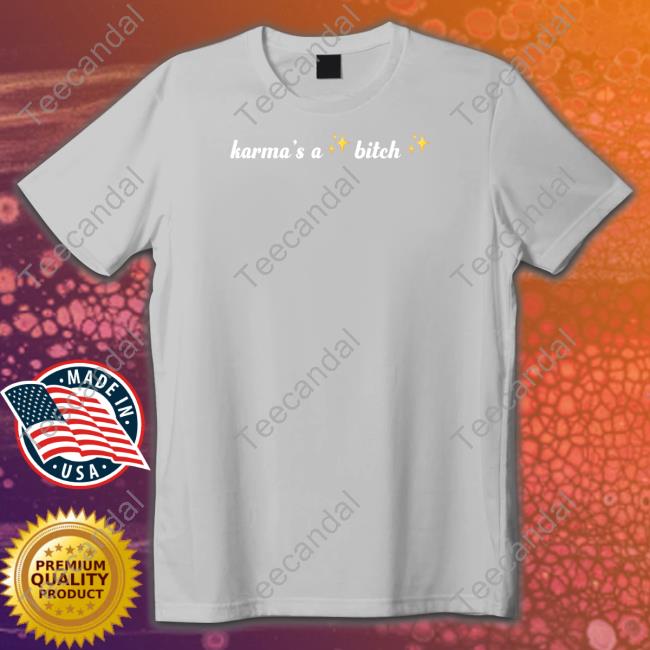 Avenue Pop Shop Katrina Stuart Karma’s a Bitch Shirt