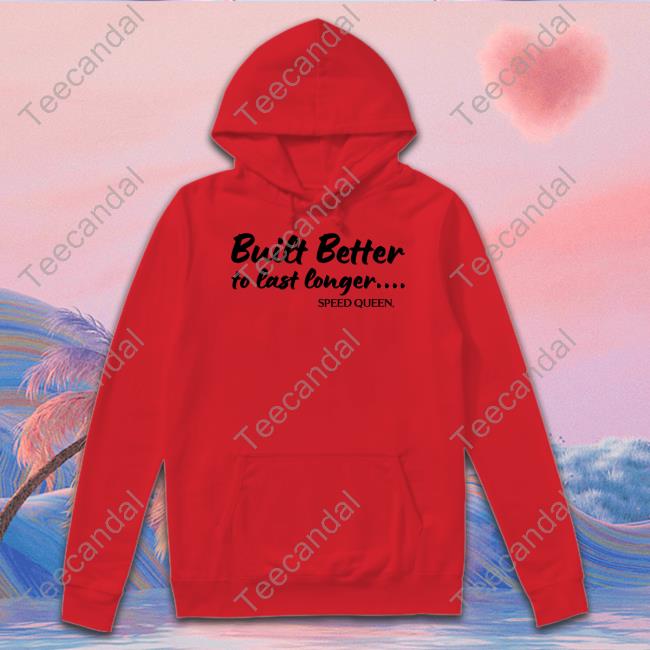Bella Hadid Wearing Built Better To Last Longer Speed Queen New Shirt Kin Euphorics