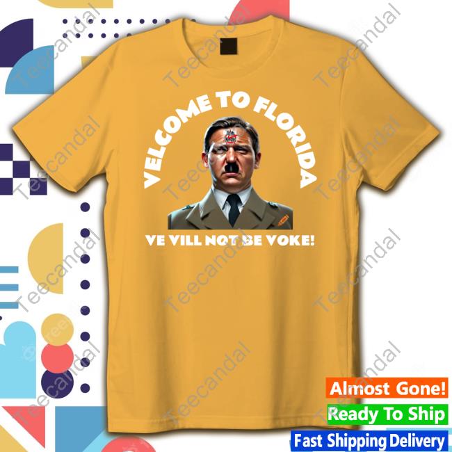 Welcome To Florida Ve Vill Not Be Voke Tee Shirts Punk Welcome To Florida Ve Vill Not Be Voke T-Shirts