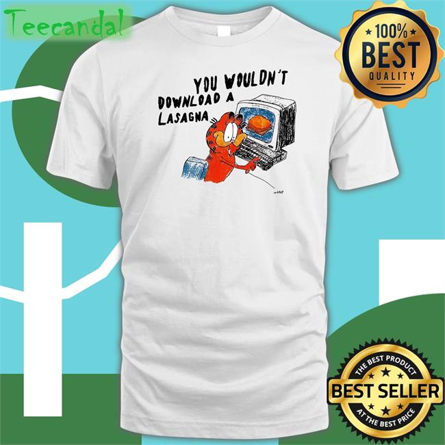 Reallygoodartist You Wouldn't Download A Lasagna Tee Matt Gray