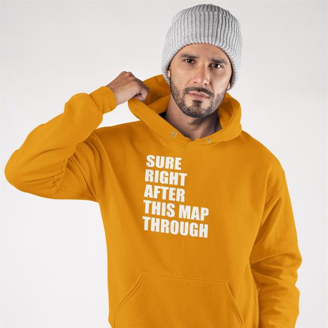 Chronicuss Sure Right After This Map Through Funny T Shirt Black