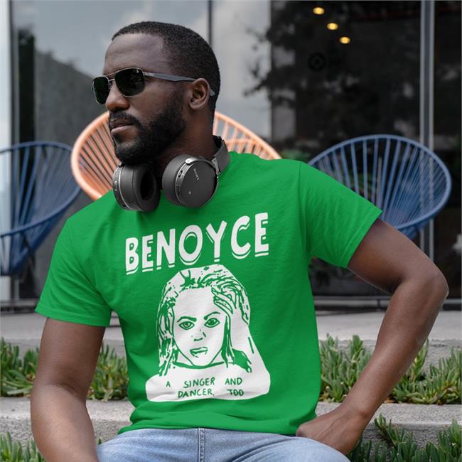 Shirts That Go Hard Benoyve A Singer And Dancer Too T Shirt