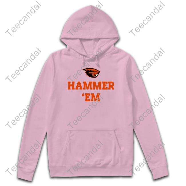 Osu Beaver Store Hammer Em Shirt Hammer Em Shirt