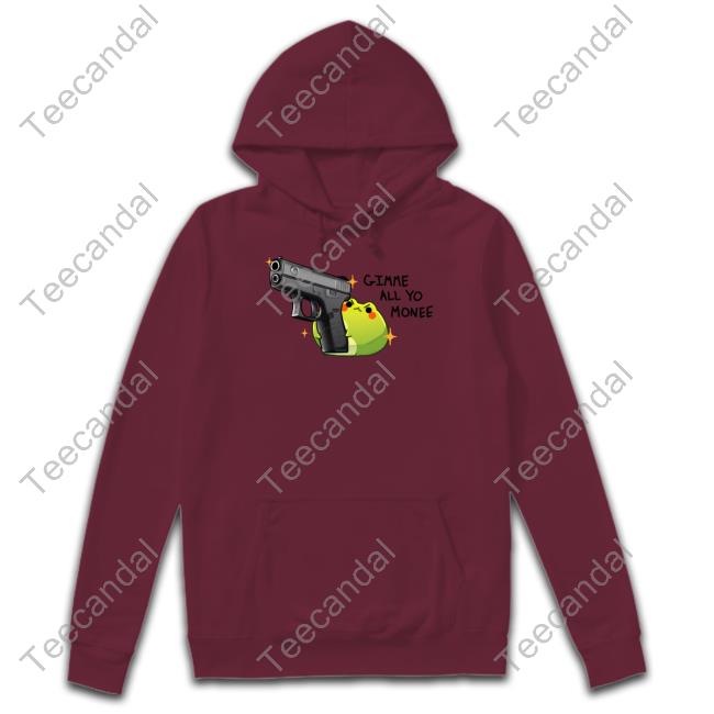 Gimme All To Monee Tee Rainbloom Shop Gimme All To Monee Shirts Froggy