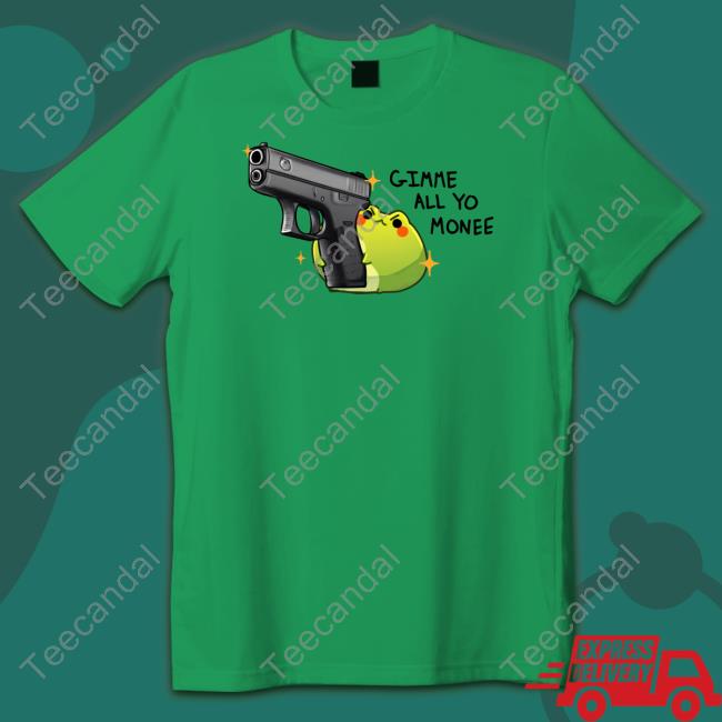 Gimme All To Monee Tee Rainbloom Gimme All To Monee Froggy Shirt