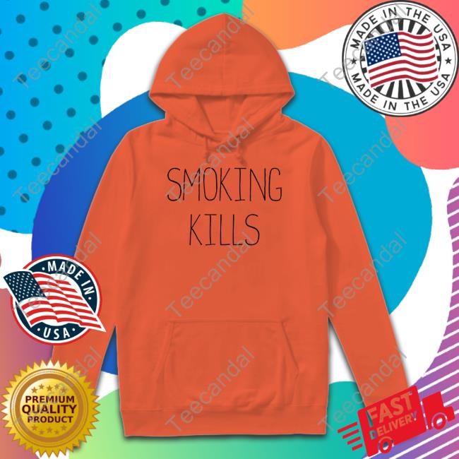 Smoking Kills Shirts