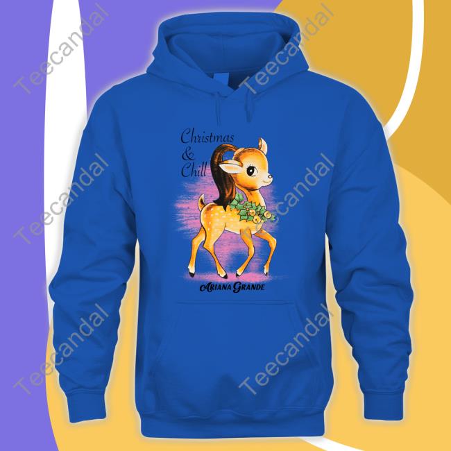 Arianagrandebr Christmas & Chill Ariana Grande Hoodie