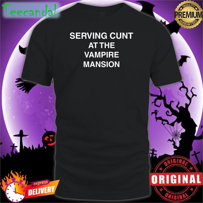 Serving Cunt At The Vampire Mansion Hoodie