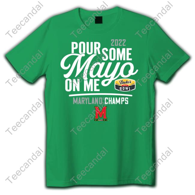 2022 Pour Some Mayo On Me Maryland Champs Hoodie