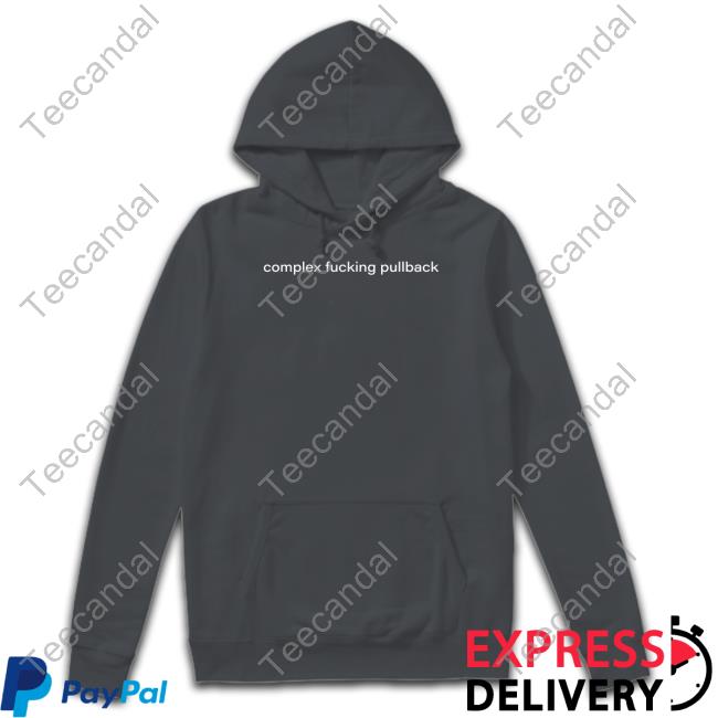 Complex Fucking Pullback Sweatshirt