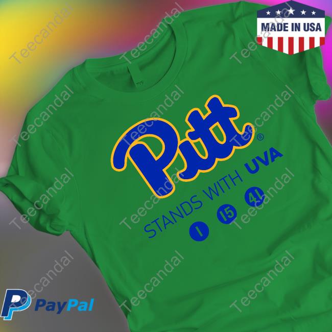 Pitt Panthers Pitt Stands With Uva 1 15 41 Shirt Pitt Stands With Uva 1 15 41 Sweatshirt