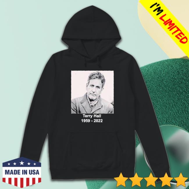 Thank You For The Music Terry Hall 1959 – 2022 Rest In Peace Hooded Sweatshirt Thank You For The Music Terry Hall 1959 – 2022 Rest In Peace Hooded Sweatshirt