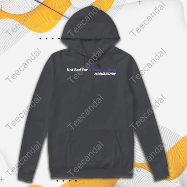 Era8apparel Not Bad For A Running Back Hoodie