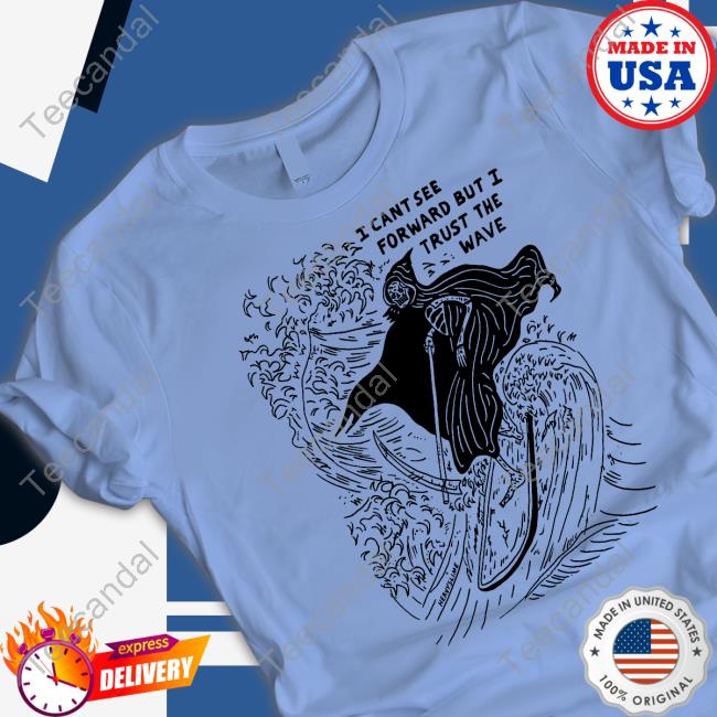 Heavyslime I Cant See Forward But I Trust The Wave Sweatshirt